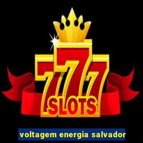 voltagem energia salvador